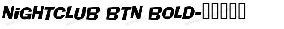 Nightclub BTN Bold字体转换